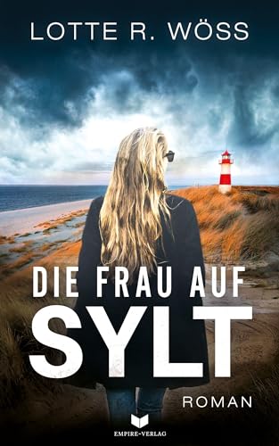 Die Frau auf Sylt: Roman von Empire-Verlag (Nova MD)