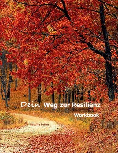 Dein Weg zur Resilienz: Workbook von Books on Demand GmbH