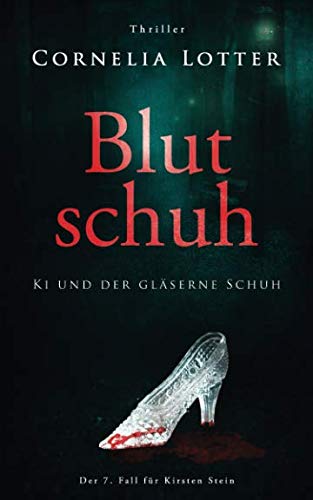 Blutschuh - Ki und der gläserne Schuh (Kirsten Stein, Band 7)