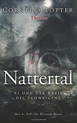 Nattertal - Ki und der Kreis des Schweigens (Kirsten Stein, Band 6)