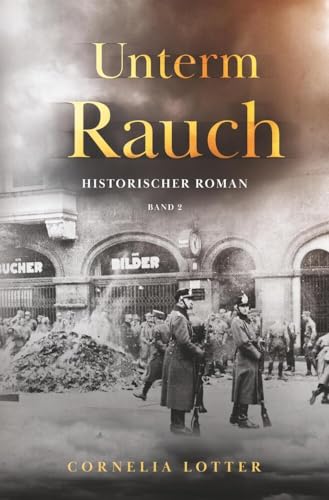 Unterm Rauch: Band 2 (Künstlerschicksale) von tolino media