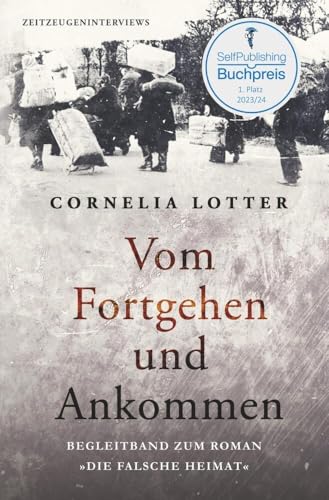 Vom Fortgehen und Ankommen: Zeitzeugeninterviews (Flucht und Vertreibung) von tolino media GmbH & Co. KG