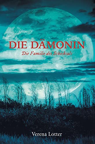 DIE DÄMONIN: Die Familie des Schicksals