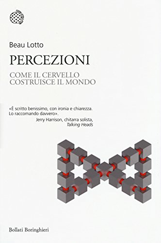 Percezioni. Come il cervello costruisce il mondo (Nuovi saggi Bollati Boringhieri) von Bollati Boringhieri