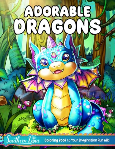 Adorable Dragons Coloring Book: Coloring Book of Beautiful Dragon Illustrations With Cute and Lovable Styles, Fantasy Animal Drawings for Adults and Teens to Color, Relieve Anxiety and Relax Adorable Dragons Coloring Book: Coloring Book of Beautiful Dragon Illustrations With Cute and Lovable Styles, Fantasy Animal Drawings for Adults and Teens to Color, Relieve Anxiety and Relax von Independently published