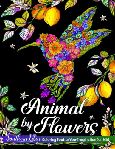 Animal By Flower Coloring Book: A Collection Of Animals Made Of Beautiful Flowers And Botanical Elements Patterns And Mandala Drawing Papers, Relaxation Designs To Enjoy Coloring Animal By Flower Coloring Book: A Collection Of Animals Made Of Beautiful Flowers And Botanical Elements Patterns And Mandala Drawing Papers, Relaxation Designs To Enjoy Coloring von Independently published