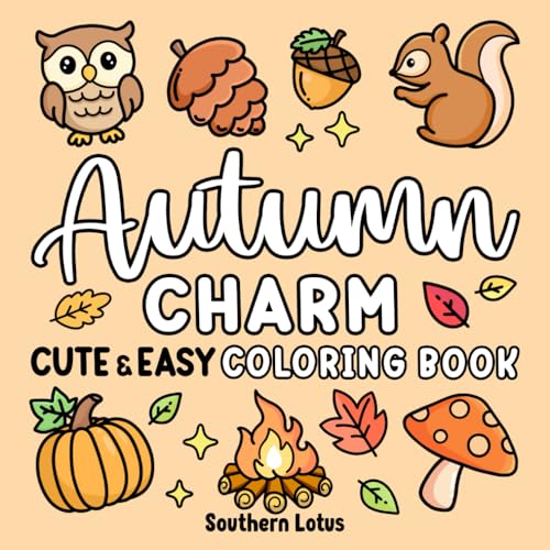Autumn Charm: Coloring Book Cute and Easy Drawings for Adults and Teens Featuring Fall Season and Cozy Objects, Bold and Big Designs in Collage Style ... and Relaxation (Bold & Easy Coloring, Band 4) Autumn Charm: Coloring Book Cute and Easy Drawings for Adults and Teens Featuring Fall Season and Cozy Objects, Bold and Big Designs in Collage Style ... and Relaxation (Bold & Easy Coloring, Band 4) von Independently published