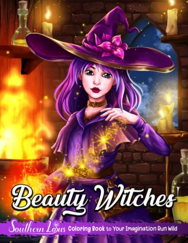 Beauty Witches Coloring Book: A Coloring Book for Adults, Magic Beauties Illustrations, Witchcraft, Modern Witches Art Lovers and More Beauty Witches Coloring Book: A Coloring Book for Adults, Magic Beauties Illustrations, Witchcraft, Modern Witches Art Lovers and More