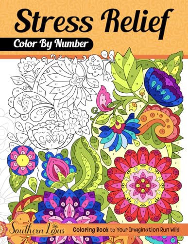 Color By Number Stress Relief: Coloring Book of Relaxing Drawings and Mindful Patterns with Detailed Color Palette, Large Print Pages For Adults Women Seniors to Relieve Anxiety Color By Number Stress Relief: Coloring Book of Relaxing Drawings and Mindful Patterns with Detailed Color Palette, Large Print Pages For Adults Women Seniors to Relieve Anxiety von Independently published