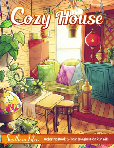Cozy House Coloring Book: Featuring Warmth and Peaceful Scenes of Interior Designs, Home Illustrations For Relaxation and Anxiety Relief, Coloring Pages for Adults Women Seniors Cozy House Coloring Book: Featuring Warmth and Peaceful Scenes of Interior Designs, Home Illustrations For Relaxation and Anxiety Relief, Coloring Pages for Adults Women Seniors