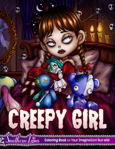 Creepy Girl Coloring Book: Spooky Illustrations of Adorable girls, Scary Themed Papers to Explore Horror Imagination Worlds, Relaxation Activity Gifts for Adults Women Colorists Creepy Girl Coloring Book: Spooky Illustrations of Adorable girls, Scary Themed Papers to Explore Horror Imagination Worlds, Relaxation Activity Gifts for Adults Women Colorists
