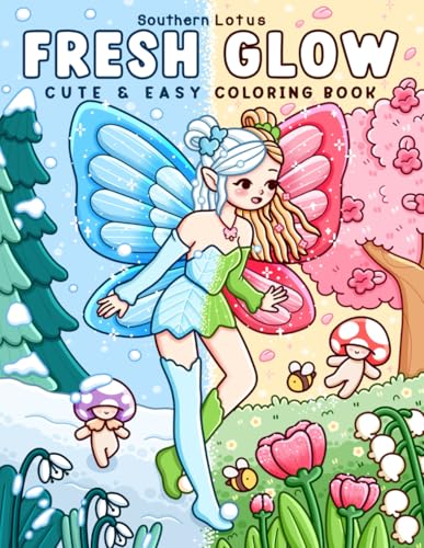 Fresh Glow: Coloring Book for Adults and Teens with Cute and Easy Designs of Charming Fairies and Lovely Sprites Enjoying Spring Moments, Cozy Drawings for Relaxation (Cute & Easy Coloring, Band 3) Fresh Glow: Coloring Book for Adults and Teens with Cute and Easy Designs of Charming Fairies and Lovely Sprites Enjoying Spring Moments, Cozy Drawings for Relaxation (Cute & Easy Coloring, Band 3) von Independently published