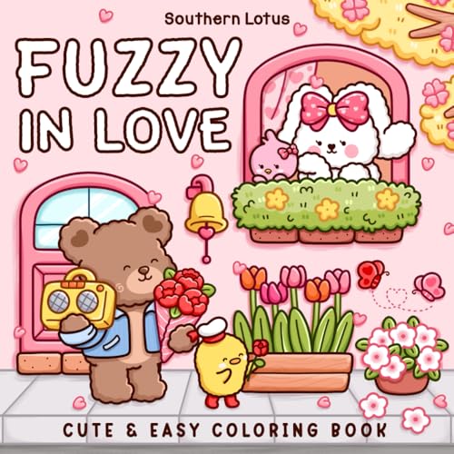 Fuzzy In Love: Coloring Book for Adults and Teens Featuring Little Fuzzy Animals in Love Moments and Cozy Activities, Cute Designs for Relaxation and Chill (Fuzzy Buddies, Band 2) von Independently published