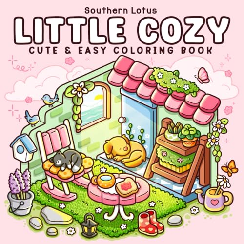 Little Cozy: Coloring Book for Adults and Teens Featuring Hygge Corners and Pocket Spaces, Easy and Cute Designs for Relaxation and Chill (Cute & Easy Coloring, Band 2) Little Cozy: Coloring Book for Adults and Teens Featuring Hygge Corners and Pocket Spaces, Easy and Cute Designs for Relaxation and Chill (Cute & Easy Coloring, Band 2) von Independently published