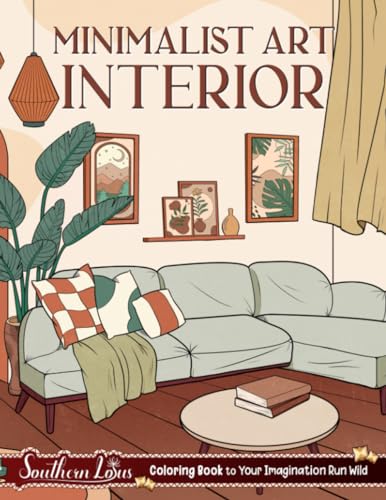 Minimalist Art Interior: Coloring Book of Stunning Illustrations about Vintage and Aesthetic Designs of Houses, Large Print Pages for Adults to Color Provide Relaxation and Stress Relief Minimalist Art Interior: Coloring Book of Stunning Illustrations about Vintage and Aesthetic Designs of Houses, Large Print Pages for Adults to Color Provide Relaxation and Stress Relief von Independently published