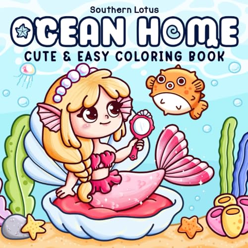Ocean Home: Coloring Book for Adults and Teens Featuring Ocean Life with Adorable Mermaids and Sea Animals, Cute and Easy Drawings for Relaxation (Cozy Ocean, Band 1) von Independently published
