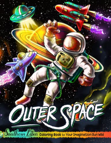 Outer Space Coloring Book: A Collection Of Astronauts And Galaxies Illustrations, Enjoy Relaxing Adventure With Stunning Infinite Space Pages, Funny Gifts For Adults Teens Kids Outer Space Coloring Book: A Collection Of Astronauts And Galaxies Illustrations, Enjoy Relaxing Adventure With Stunning Infinite Space Pages, Funny Gifts For Adults Teens Kids von Independently published