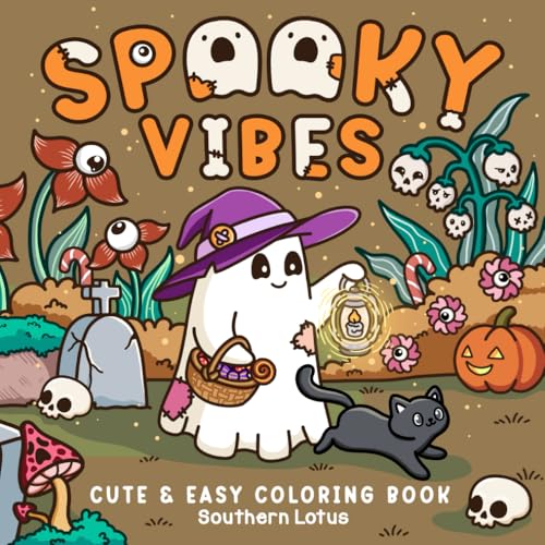 Spooky Vibes: Coloring Book for Adults and Teens with Cute Creepy Characters and Hygge Scenes, Easy and Cozy Designs for Relaxation and Stress Relief (Spooky - Cute - Easy Coloring, Band 1) Spooky Vibes: Coloring Book for Adults and Teens with Cute Creepy Characters and Hygge Scenes, Easy and Cozy Designs for Relaxation and Stress Relief (Spooky - Cute - Easy Coloring, Band 1)
