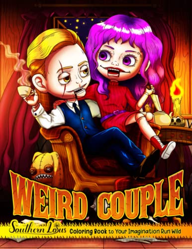 Weird Couple Coloring Book: Scary And Haunting Illustrations Pages, Bizarre Colored Papers To Explore Horror Imagination Worlds, Relaxation Activity Gifts For Adults Girls Teens Weird Couple Coloring Book: Scary And Haunting Illustrations Pages, Bizarre Colored Papers To Explore Horror Imagination Worlds, Relaxation Activity Gifts For Adults Girls Teens von Independently published