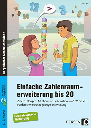 Einfache Zahlenraumerweiterung bis 20: Ziffern, Mengen, Addition und Subtraktion im ZR 11 bis 20 - Förderschwerpunkt geistige Entwicklung (3. bis 9. Klasse) von Persen Verlag i.d. AAP