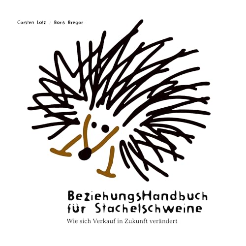 Beziehungshandbuch für Stachelschweine: Wie sich Verkauf in Zukunft verändert