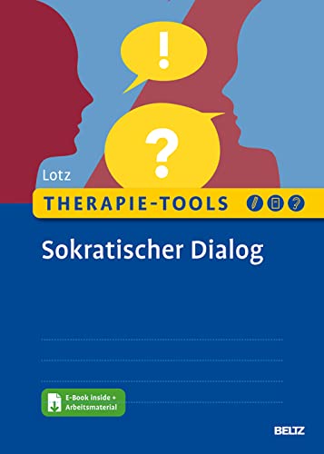 Therapie-Tools Sokratischer Dialog: Mit E-Book inside und Arbeitsmaterial (Beltz Therapie-Tools) von Beltz Psychologie