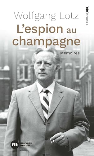 L'espion au champagne: Mémoires d'un maître-espion du Mossad von NOUVEAU MONDE