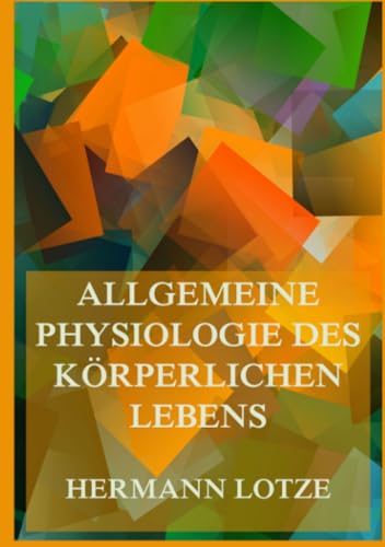 Allgemeine Physiologie des körperlichen Lebens von Jazzybee Verlag