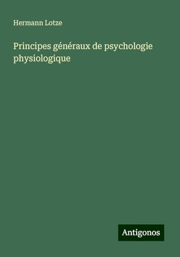 Principes généraux de psychologie physiologique