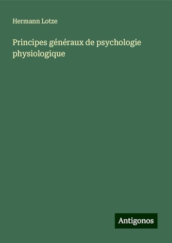 Principes généraux de psychologie physiologique