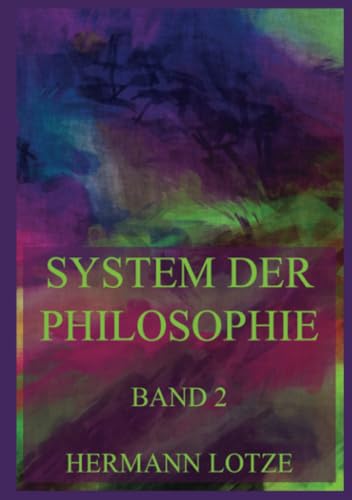 System der Philosophie: Zweiter Teil: Drei Bücher der Metaphysik