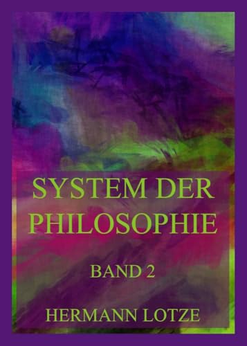 System der Philosophie: Zweiter Teil: Drei Bücher der Metaphysik