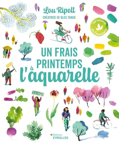 Un frais printemps à l'aquarelle Un frais printemps à l'aquarelle von EYROLLES