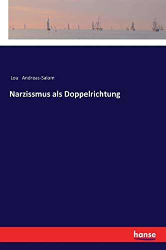 Narzissmus als Doppelrichtung Narzissmus als Doppelrichtung