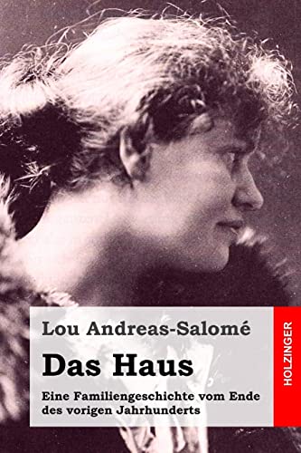 Das Haus: Eine Familiengeschichte vom Ende des vorigen Jahrhunderts von CREATESPACE