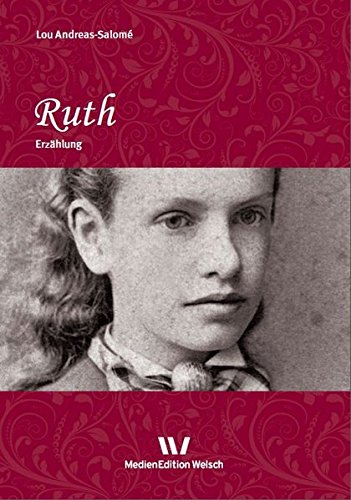 Ruth: Erzählung (Werke und Briefe von Lou Andreas-Salomé) von Welsch, Ursula