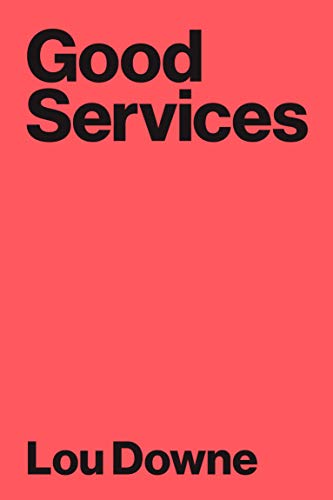 Good Services: How to Design Services that Work von BIS Publishers bv