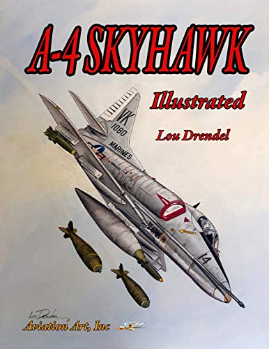A-4 Skyhawk Illustrated (The Illustrated Series of Military Aircraft, Band 14) von Independently Published