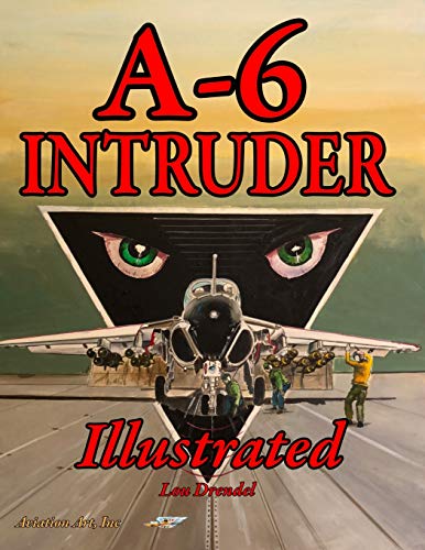 A-6 Intruder Illustrated (The Illustrated Series, Band 12) von Independently Published