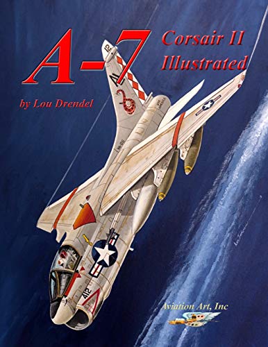 A-7 Corsair II Illustrated von Independently Published