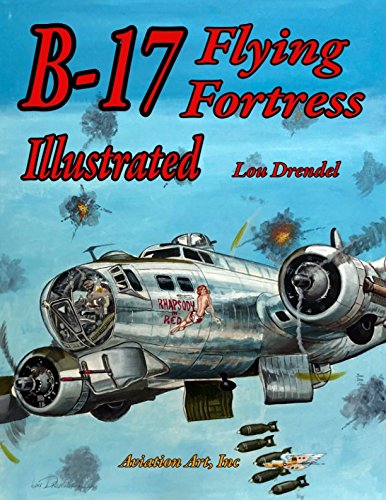 B-17 Flying Fortress Illustrated (The Illustrated Series, Band 1)