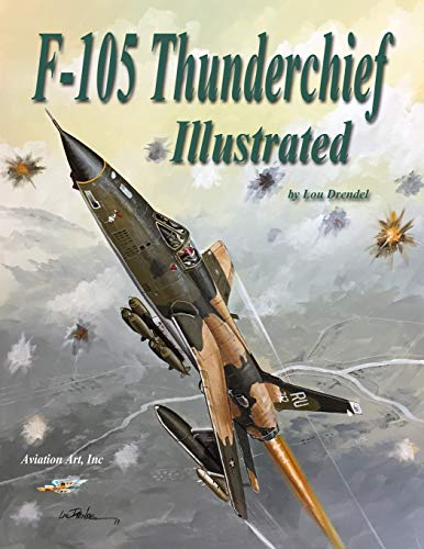 F-105 Thunderchief Illustrated von Independently Published