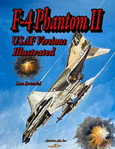 F-4 Phantom II USAF Versions Illustrated