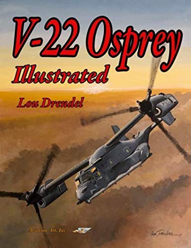 V-22 Osprey Illustrated (The Illustrated Series, Band 17) von Independently published
