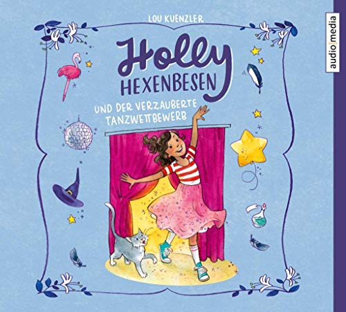 Holly Hexenbesen und der verzauberte Tanzwettbewerb: CD Standard Audio Format, Lesung. Gekürzte Ausgabe
