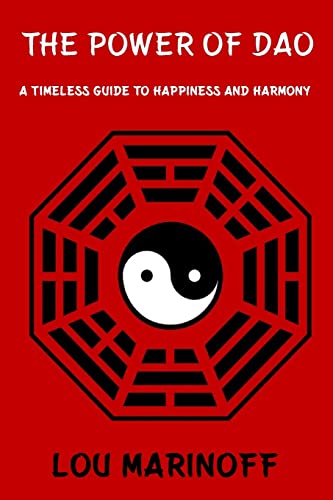 The Power of Dao: A Timeless Guide to Happiness and Harmony von Createspace Independent Publishing Platform