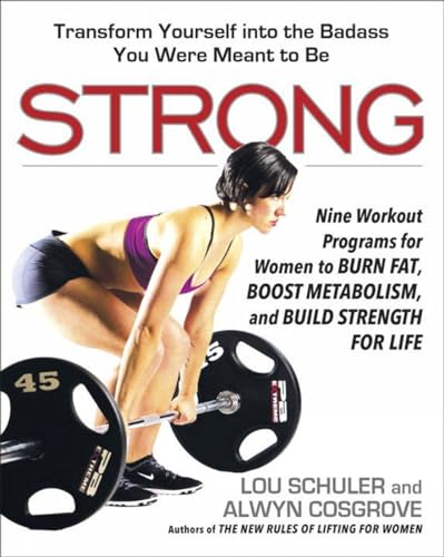Strong: Nine Workout Programs for Women to Burn Fat, Boost Metabolism, and Build Strength for Life von Avery