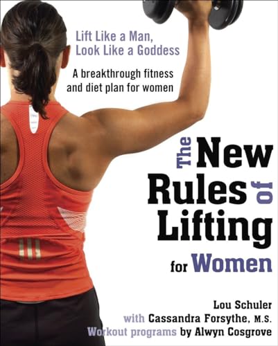 The New Rules of Lifting for Women: Lift Like a Man, Look Like a Goddess von Avery