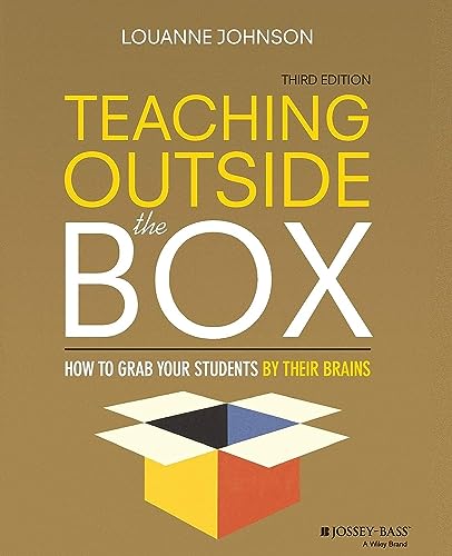 Teaching Outside the Box: How to Grab Your Students By Their Brains, 3rd Edition von Jossey-Bass