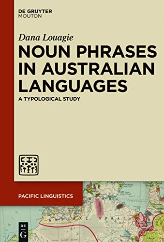 Noun Phrases in Australian Languages: A Typological Study (Pacific Linguistics [PL], 662)